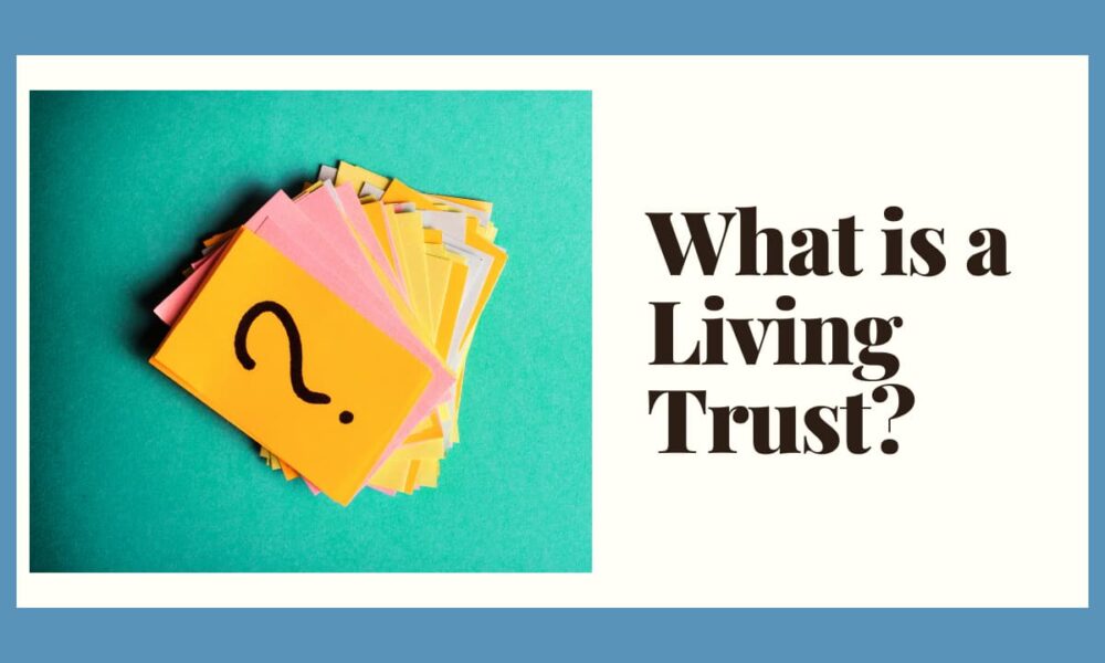 What is a living trust in California?