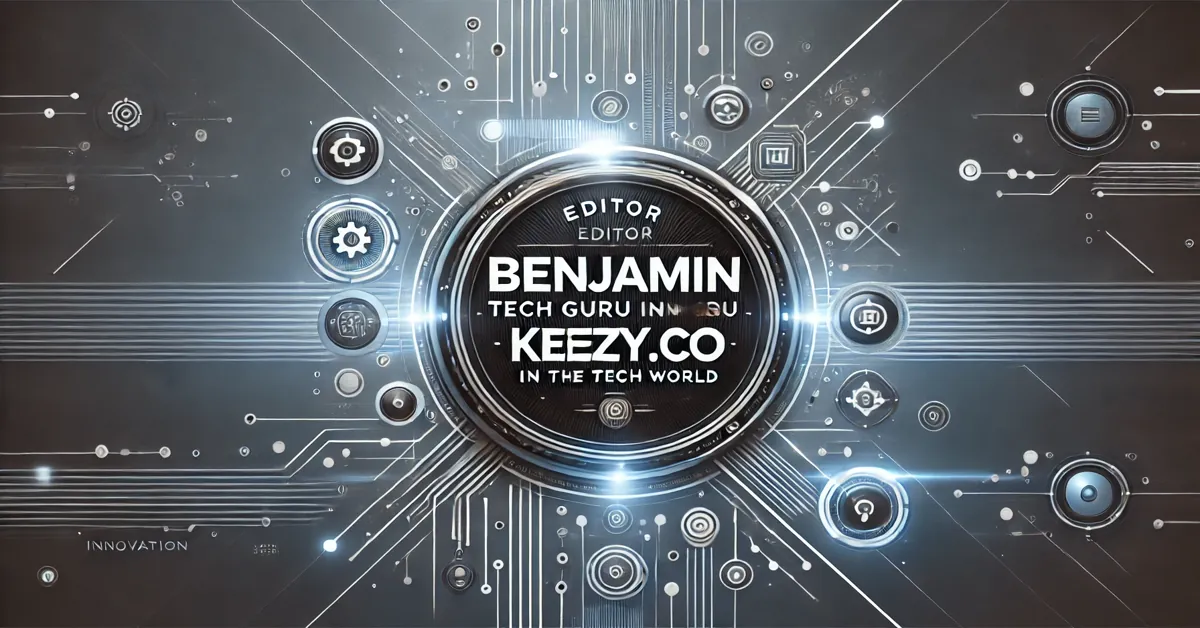 The Rise of Benjamin Tech Guru of Keezy.co A Comprehensive Guide to Innovation and Expertise