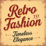 Retro Style Dress to Impress